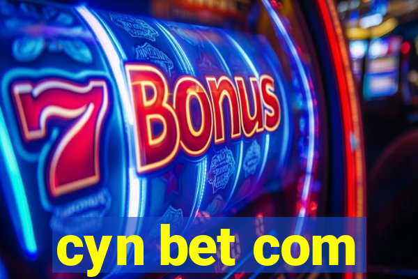cyn bet com